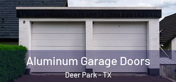  Aluminum Garage Doors Deer Park - TX