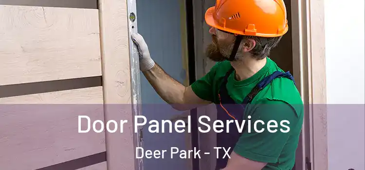 Door Panel Services Deer Park - TX