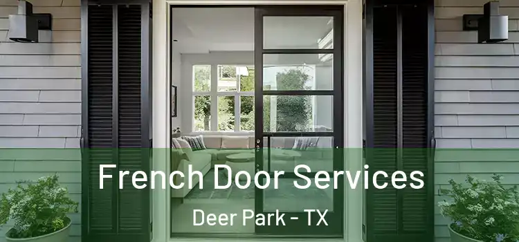  French Door Services Deer Park - TX