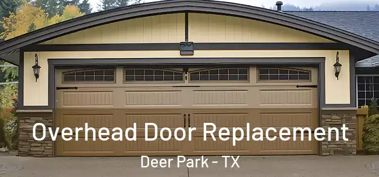 Overhead Door Replacement Deer Park - TX