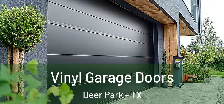  Vinyl Garage Doors Deer Park - TX